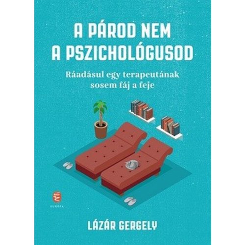 A párod nem a pszichológusod - Ráadásul egy terapeutának sosem fáj a feje