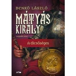 Mátyás király IV. - A dicsőséges