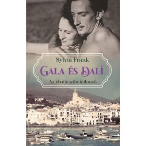 Gala és Dalí - Az elválaszthatatlanok