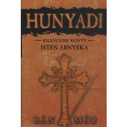 Hunyadi 9. / Isten árnyéka