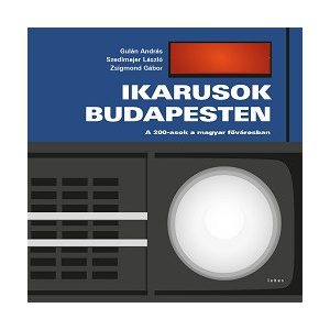 Ikarusok Budapesten - A 200-asok a fõvárosban