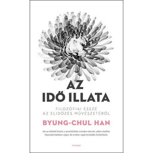 Az idő illata - Filozófiai esszé az elidőzés művészetéről