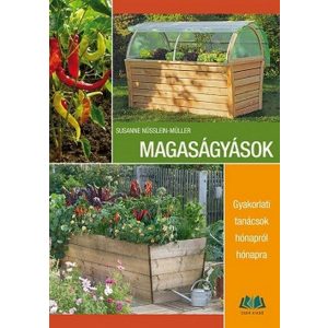 Magaságyások /gyakorlati tanácsok hónapról hónapra