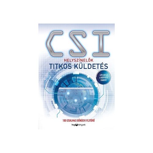 CSI: Helyszínelők - Titkos küldetés - 100 izgalmas bűnügyi fejtörő