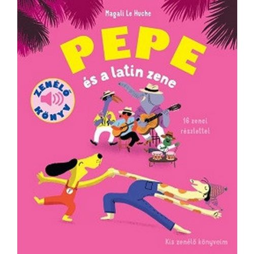 Pepe és a latin zene - Kis zenélő könyveim