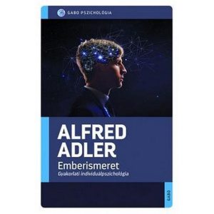 Emberismeret - Gyakorlati individuálpszichológia