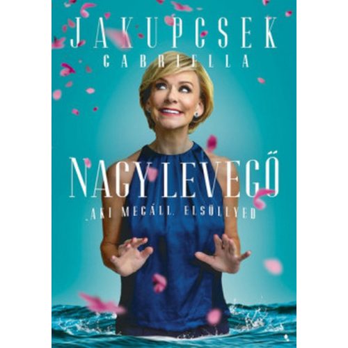 Nagy levegő - Aki megáll elsüllyed