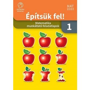 Építsük fel! Matematika munkáltató feladatlapok 1. osztály