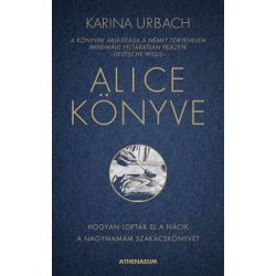   Alice könyve - Hogyan lopták el a nácik a nagymamám szakácskönyvét