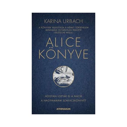 Alice könyve - Hogyan lopták el a nácik a nagymamám szakácskönyvét