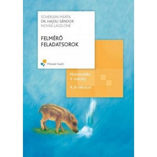 Felmérő feladatsorok. Matematika 3. osztály MK-4312-1